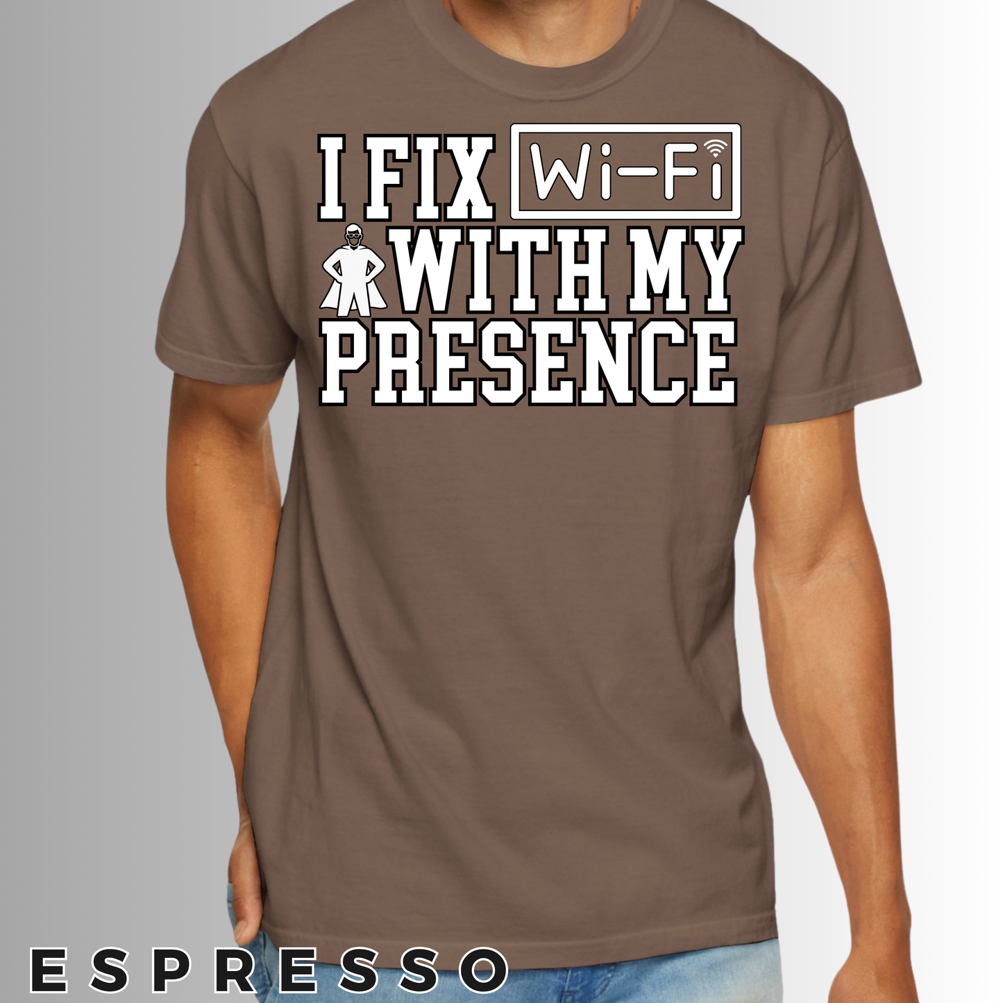 "I fix wi-fi with my presence" Comfort Colors® Dad Shirt, Father’s Day Gift, Gift for Cool Dad, Funny Dad Shirt, Dad Shirt, Daddy Shirt, Best Dad Shirt, Gift for Dad