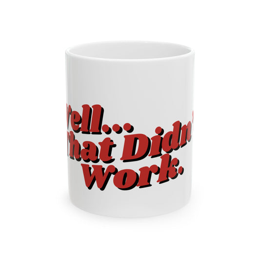 Henry Stickmin "Well... That Didnt Work" Ceramic Mug, (11oz, 15oz)