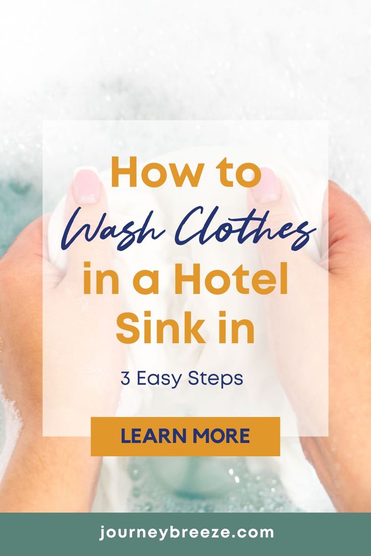 Text overlay on a blurred background with 'How to Wash Clothes in a Hotel Sink' and 'Learn More' button.