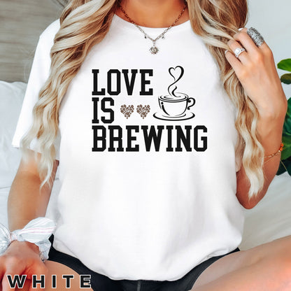 Love is Brewing, Bachelorette Shirts, Bridal Party Shirts, Bachelorette Party Shirt, Bridesmaid Bridal Party Tee